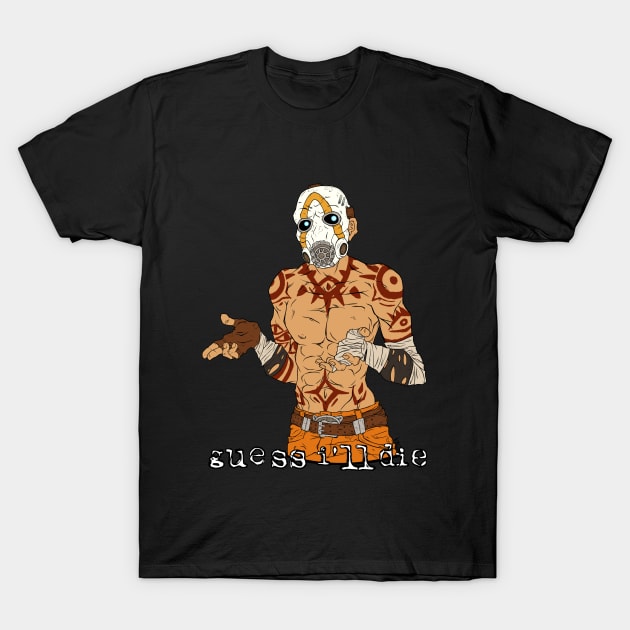 GUESS I'LL DIE v2 T-Shirt by cptHABIT